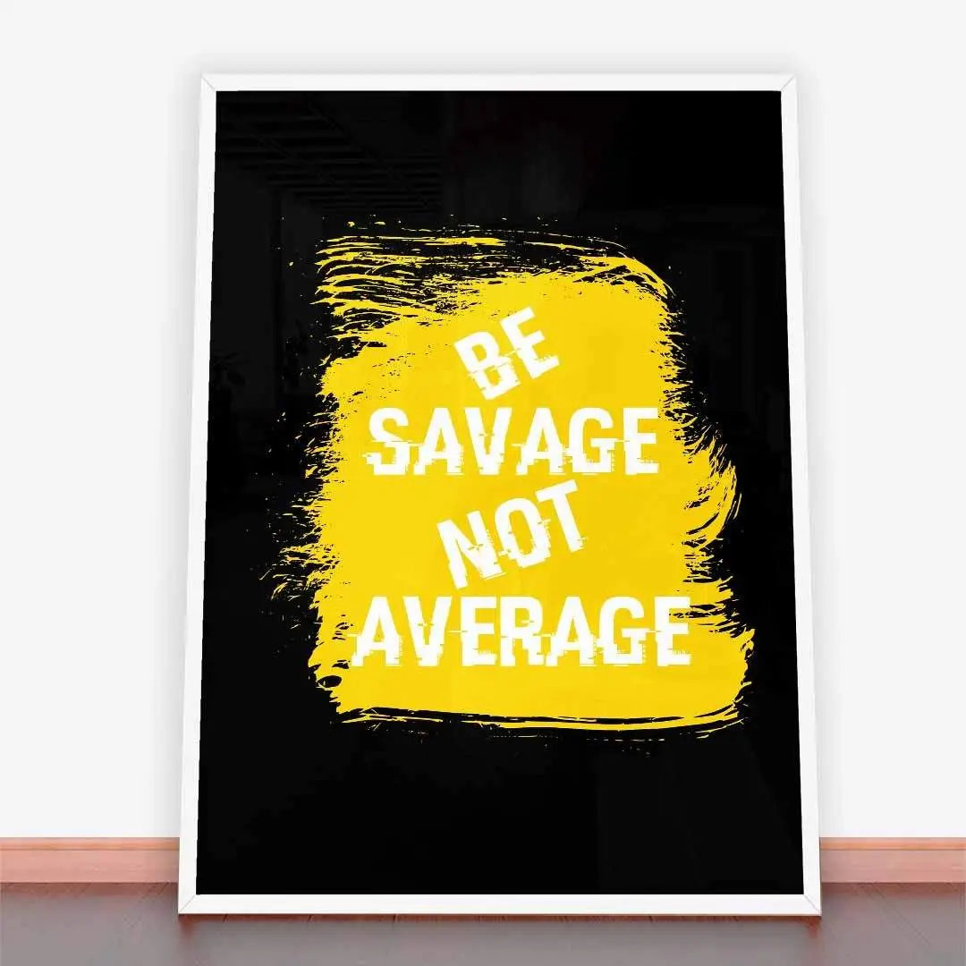 Plakat Bądź Dziki, A Nie Przeciętny.