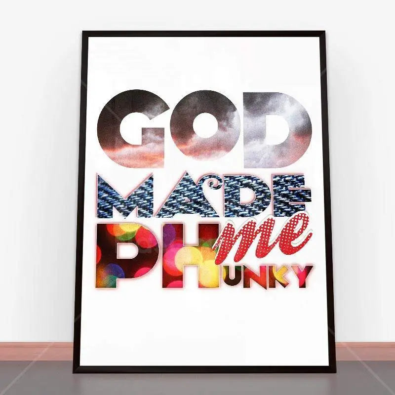 Plakat God Made Me Phunky.