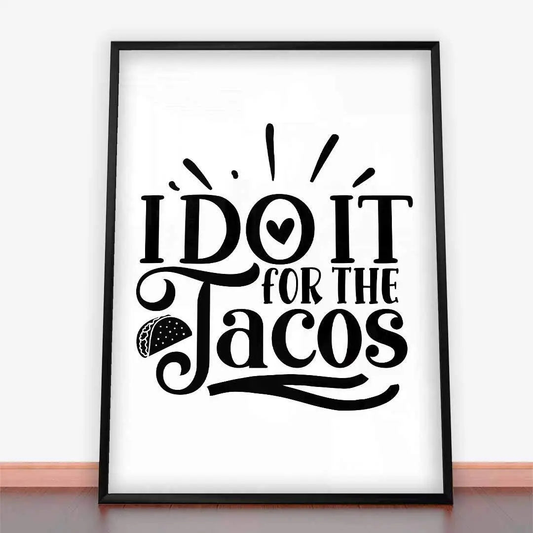 Plakat Robię To Dla Tacos.