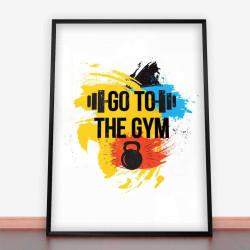 Plakat Go To The Gym