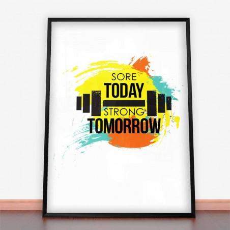 Plakat Sore Today Strong Tomorrow - Plakaty na siłownię