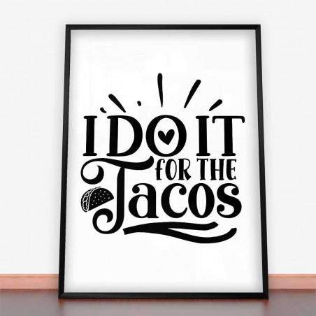 Plakat Robię To Dla Tacos