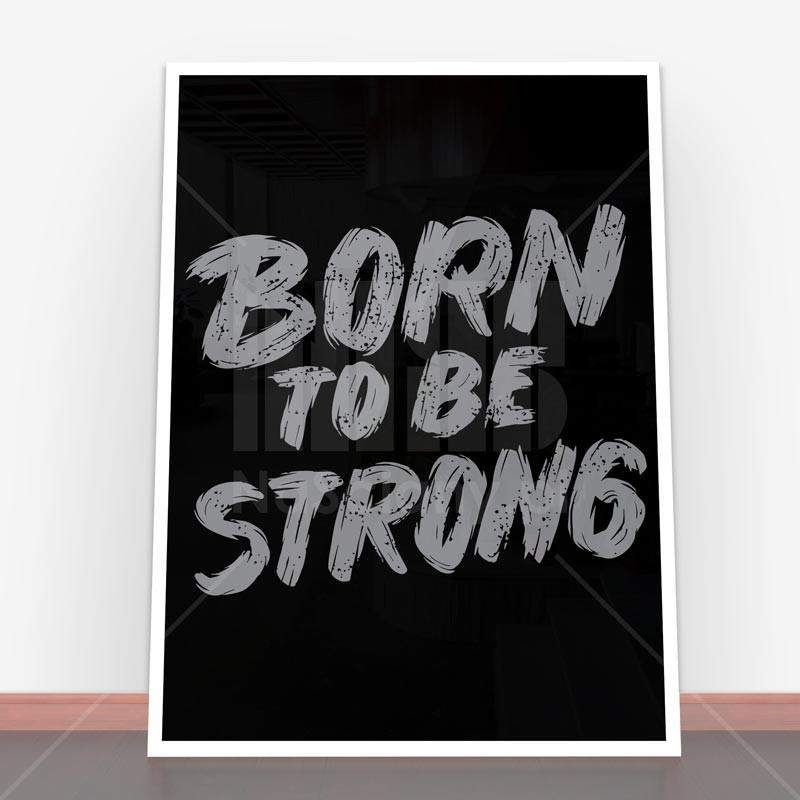 Plakat Born to be Strong