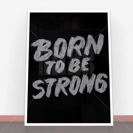 Plakat Born to be Strong