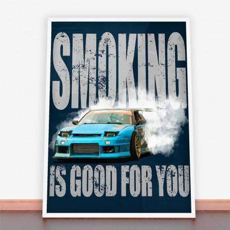 Plakat Smoking is Good for You Drift Car