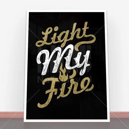 Plakat Light My Fire