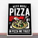 Plakat Need More Pizza
