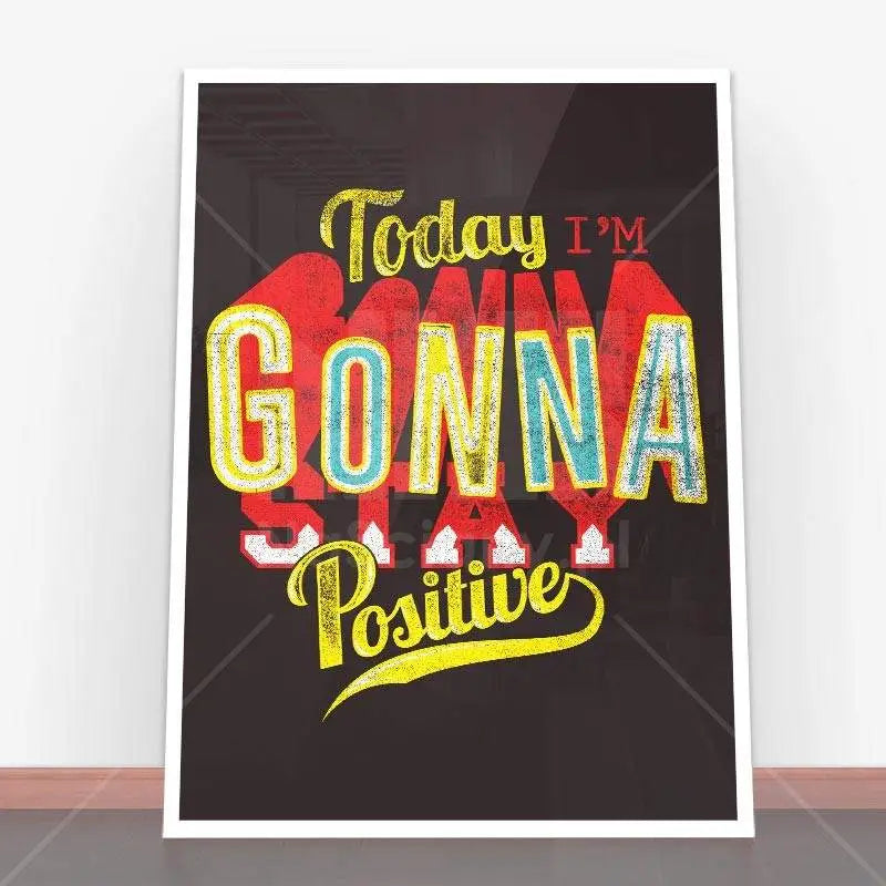 Plakat Stay positive.